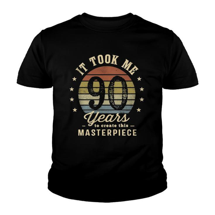 It Took Me 90 Years To Create This Masterpiece 90Th Birthday Youth T-shirt