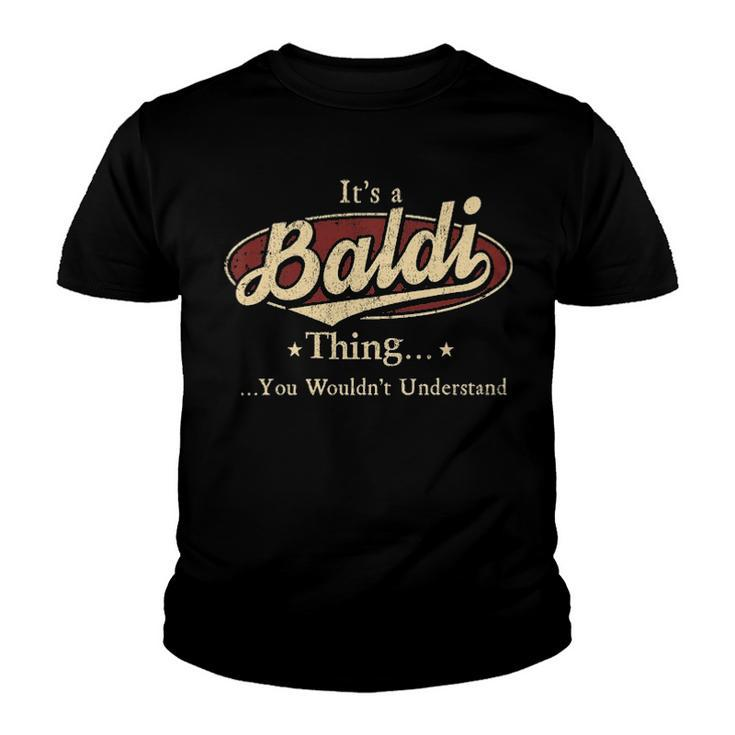 Its A Baldi Thing You Wouldnt Understand Shirt Personalized Name Gifts T Shirt Shirts With Name Printed Baldi Youth T-shirt