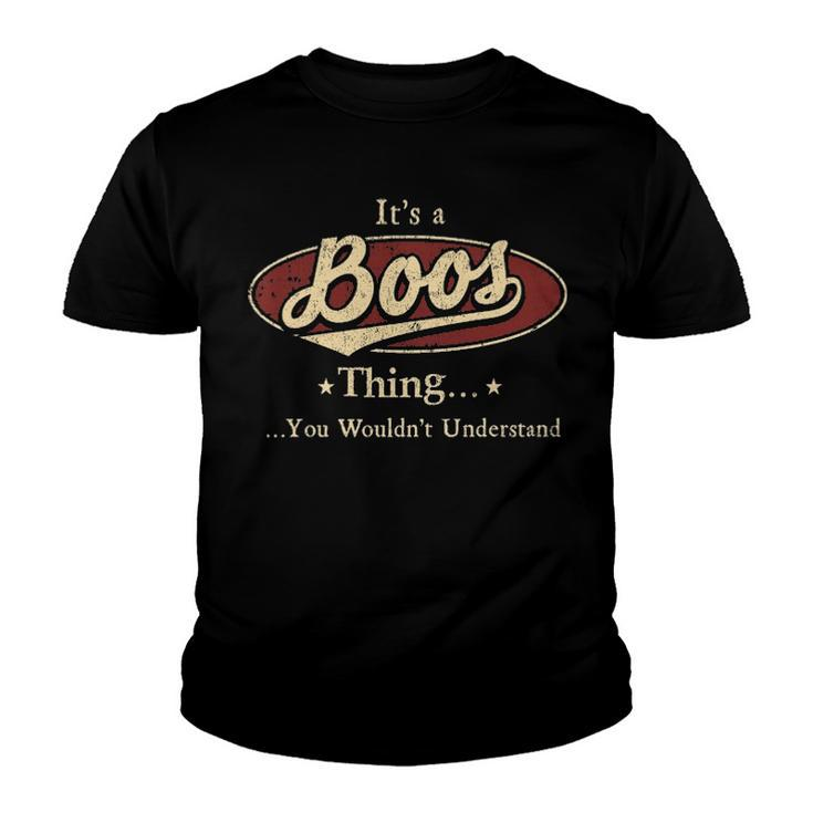 Its A Boos Thing You Wouldnt Understand Shirt Personalized Name Gifts T Shirt Shirts With Name Printed Boos Youth T-shirt