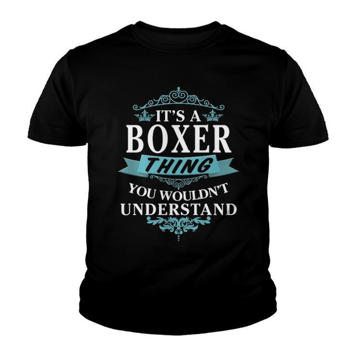 Its A Boxer Thing You Wouldnt Understand T Shirt Boxer Shirt  For Boxer  Youth T-shirt