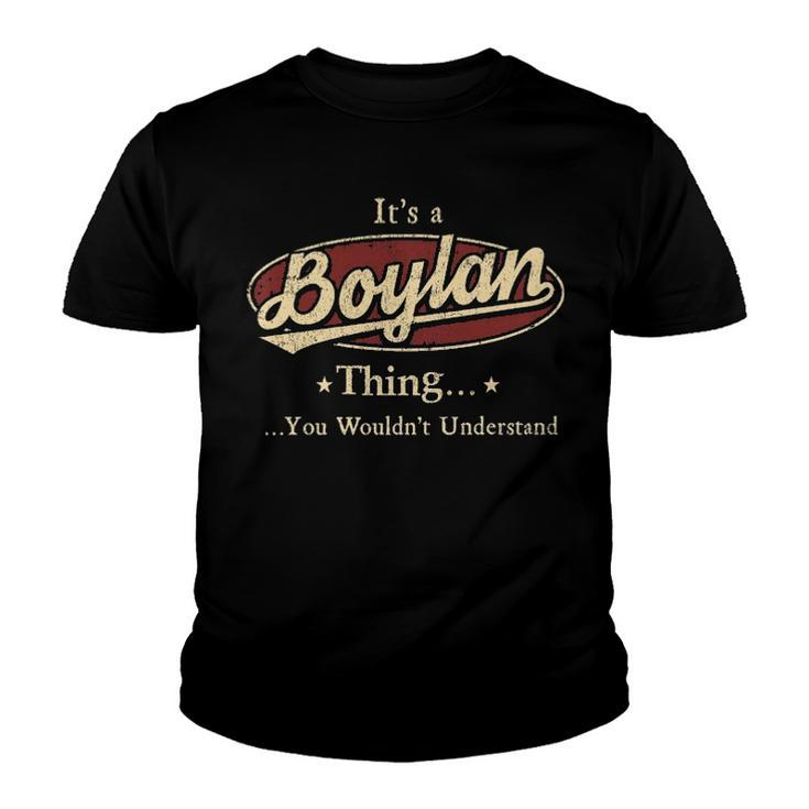 Its A Boylan Thing You Wouldnt Understand Shirt Personalized Name Gifts T Shirt Shirts With Name Printed Boylan Youth T-shirt