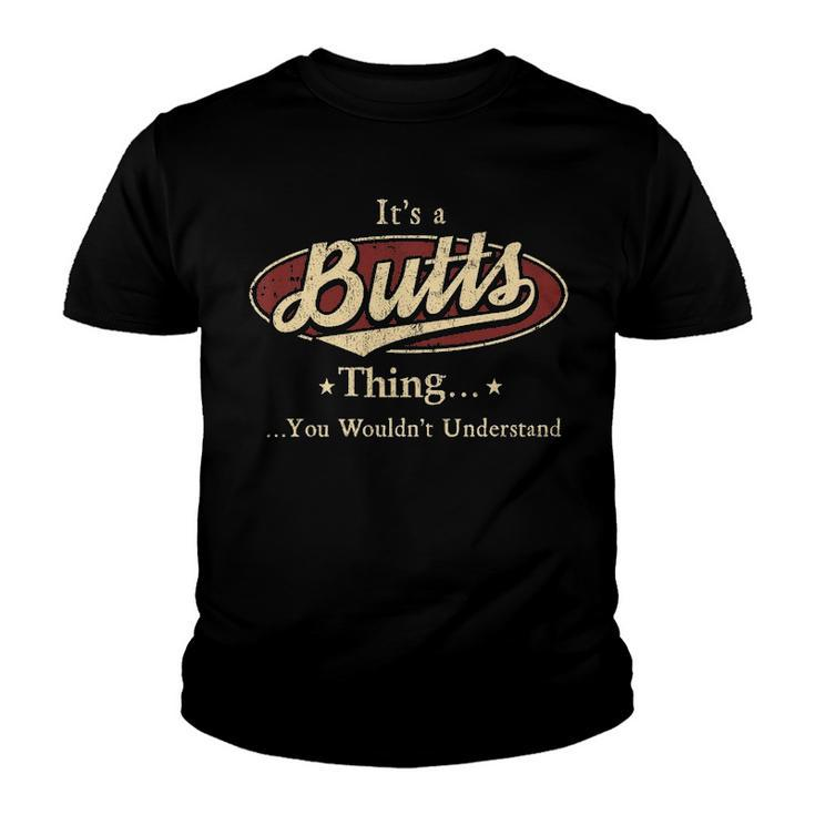 Its A BUTTS Thing You Wouldnt Understand Shirt BUTTS Last Name Gifts Shirt With Name Printed BUTTS Youth T-shirt