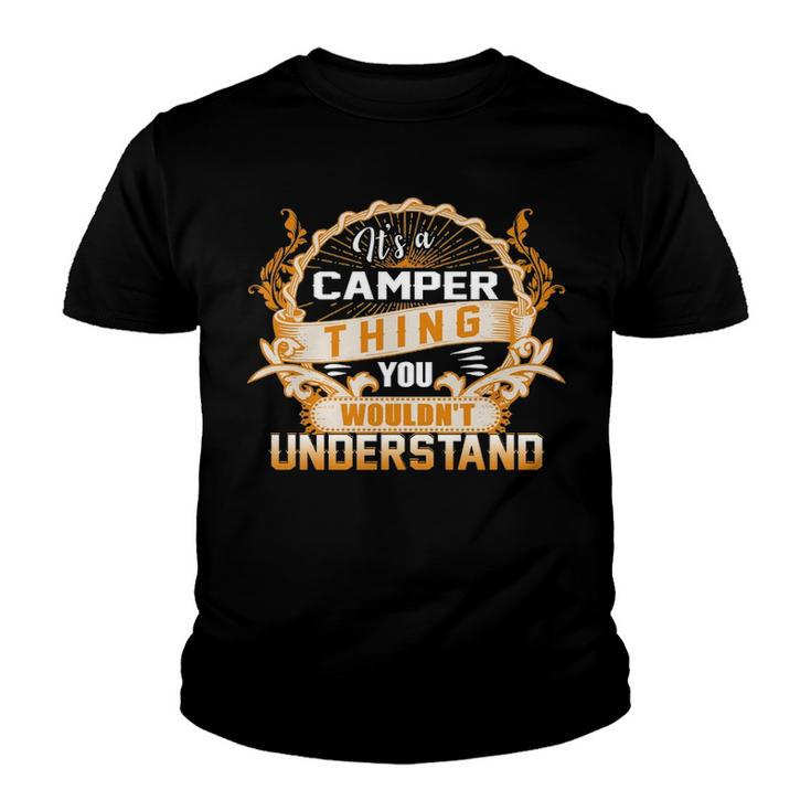 Its A Camper Thing You Wouldnt Understand T Shirt Camper Shirt  For Camper  Youth T-shirt