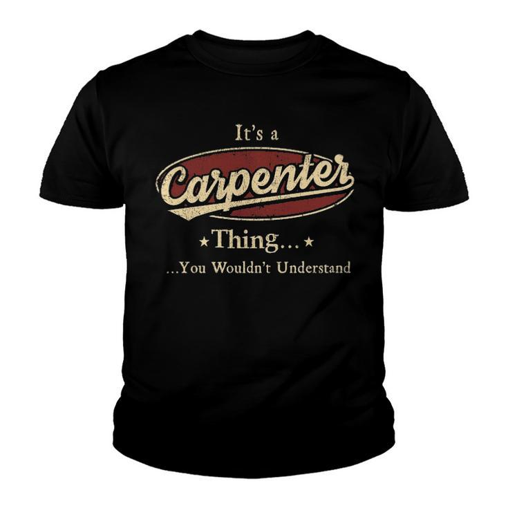 Its A Carpenter Thing You Wouldnt Understand Shirt Personalized Name Gifts T Shirt Shirts With Name Printed Carpenter Youth T-shirt