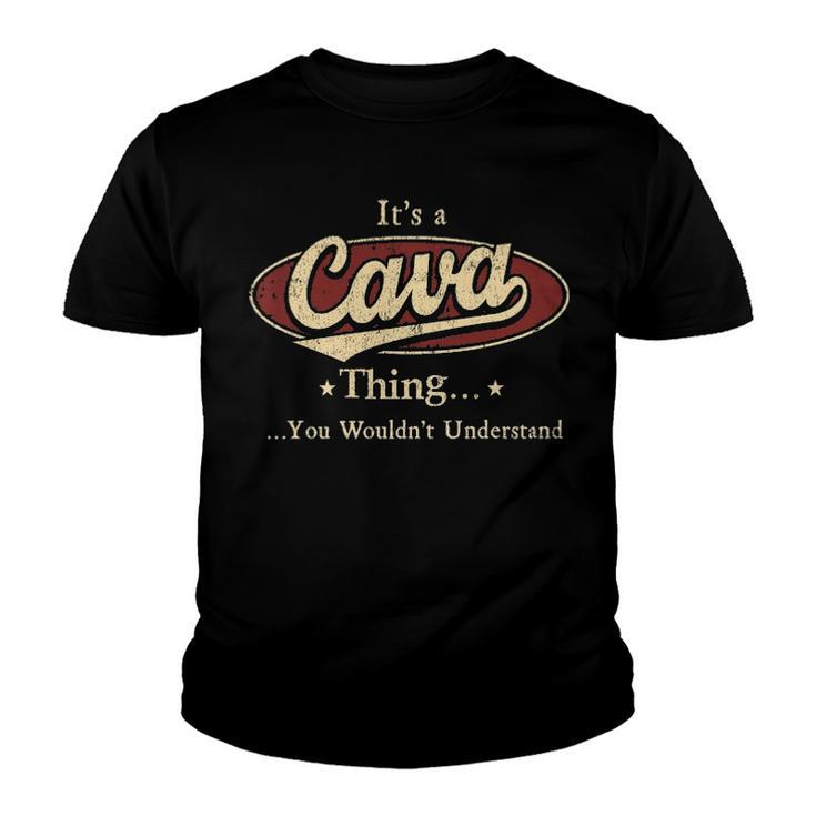 Its A Cava Thing You Wouldnt Understand Shirt Personalized Name Gifts T Shirt Shirts With Name Printed Cava Youth T-shirt