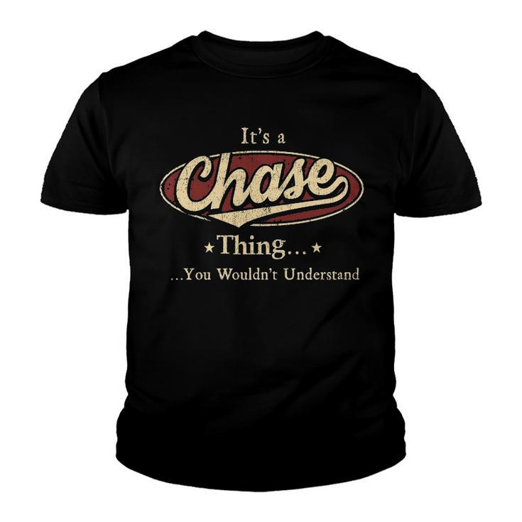 Its A CHASE Thing You Wouldnt Understand Shirt CHASE Last Name Gifts Shirt With Name Printed CHASE Youth T-shirt