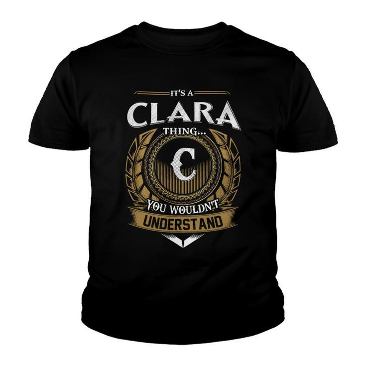 Its A Clara Thing You Wouldnt Understand Name  Youth T-shirt