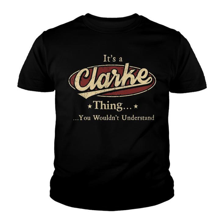 Its A Clarke Thing You Wouldnt Understand Shirt Personalized Name Gifts T Shirt Shirts With Name Printed Clarke Youth T-shirt