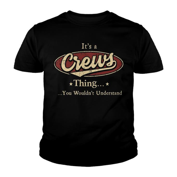 Its A CREWS Thing You Wouldnt Understand Shirt CREWS Last Name Gifts Shirt With Name Printed CREWS Youth T-shirt