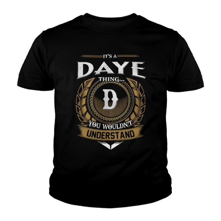 Its A Daye Thing You Wouldnt Understand Name  Youth T-shirt