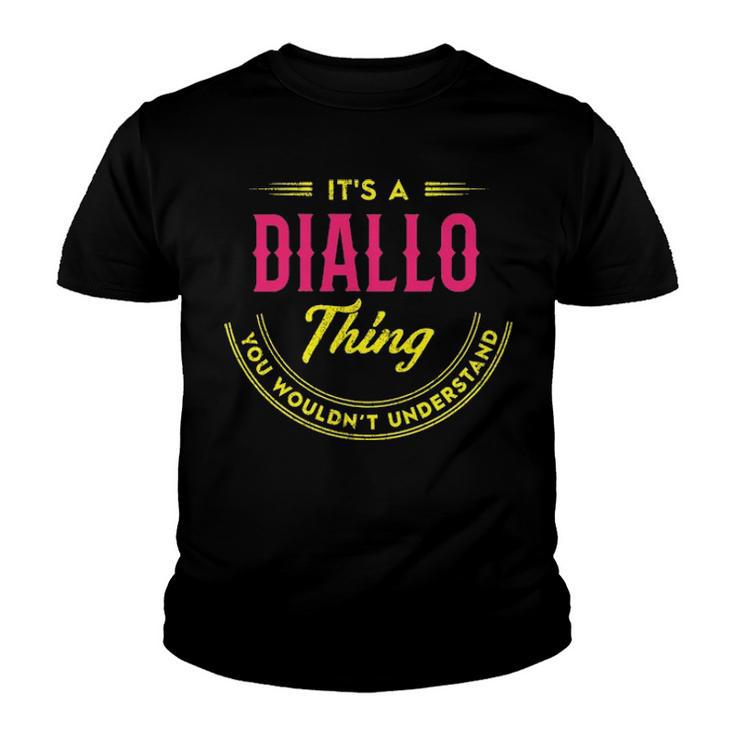 Its A Diallo Thing You Wouldnt Understand Shirt Personalized Name Gifts T Shirt Shirts With Name Printed Diallo  Youth T-shirt