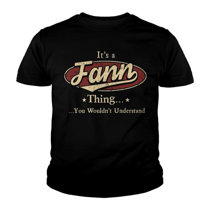 Its A Fann Thing You Wouldnt Understand Shirt Personalized Name Gifts T Shirt Shirts With Name Printed Fann Youth T-shirt