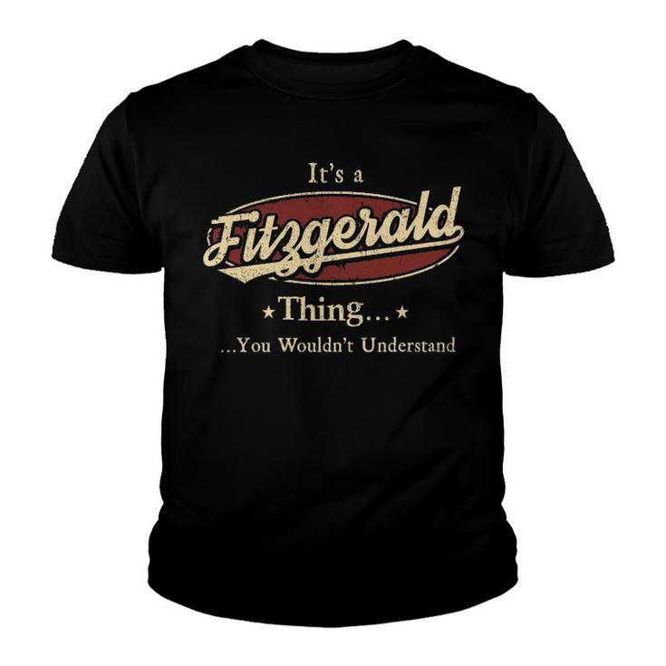 Its A Fitzgerald Thing You Wouldnt Understand Shirt Personalized Name Gifts T Shirt Shirts With Name Printed Fitzgerald Youth T-shirt