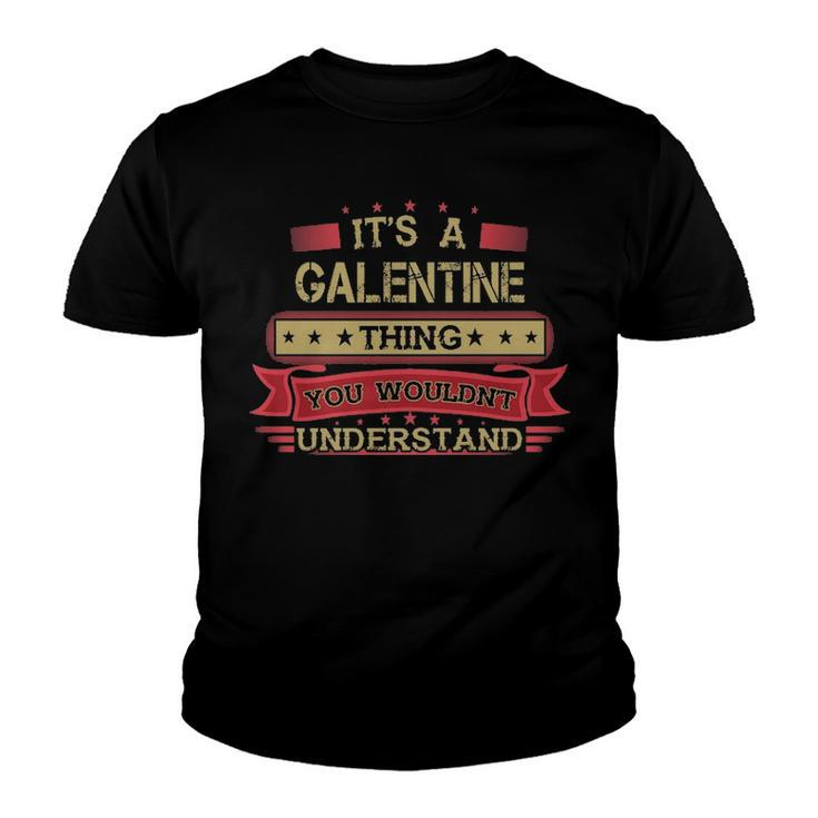 Its A Galentine Thing You Wouldnt Understand T Shirt Galentine Shirt Shirt For Galentine Youth T-shirt