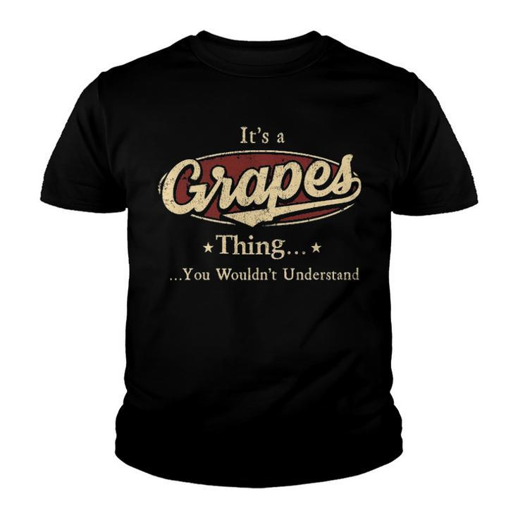 Its A Grapes Thing You Wouldnt Understand Shirt Personalized Name Gifts T Shirt Shirts With Name Printed Grapes Youth T-shirt