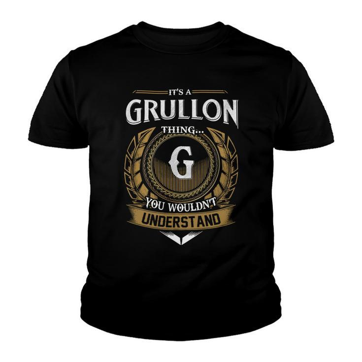 Its A Grullon Thing You Wouldnt Understand Name  Youth T-shirt