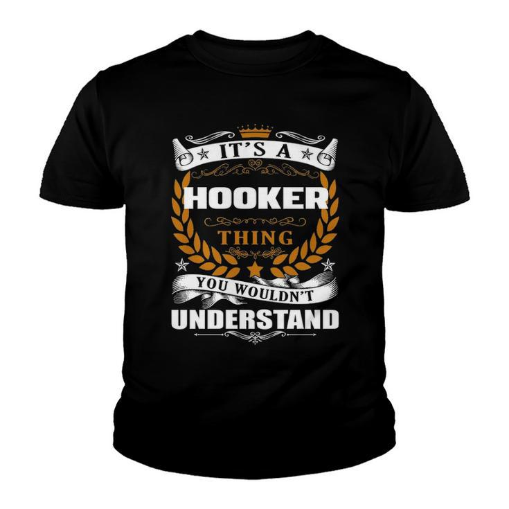 Its A Hooker Thing You Wouldnt Understand T Shirt Hooker Shirt  For Hooker  Youth T-shirt