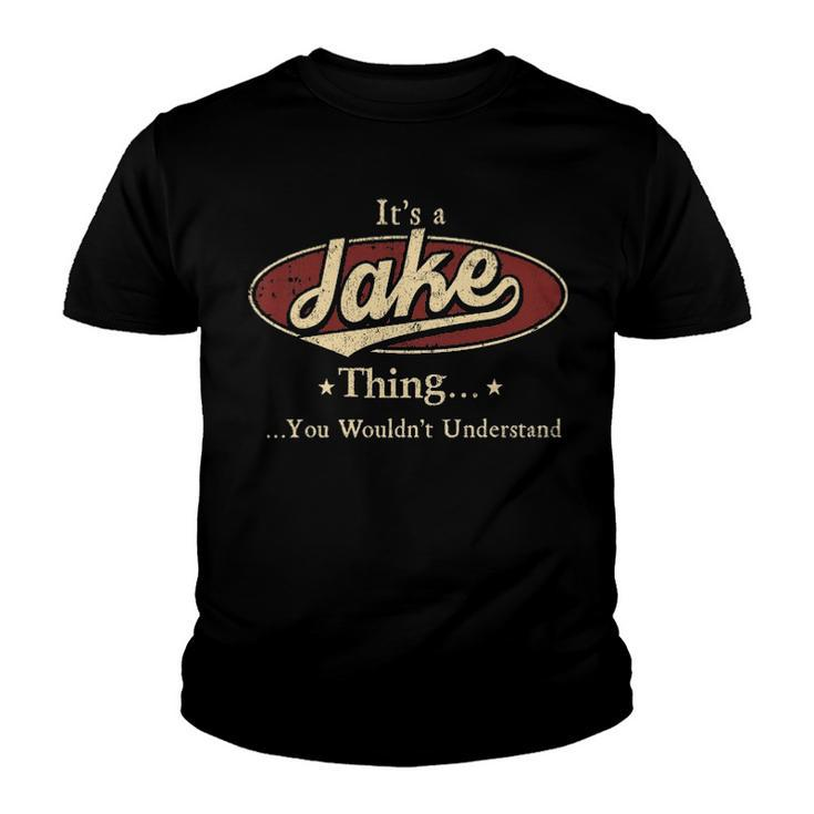 Its A Jake Thing You Wouldnt Understand Shirt Personalized Name Gifts T Shirt Shirts With Name Printed Jake Youth T-shirt