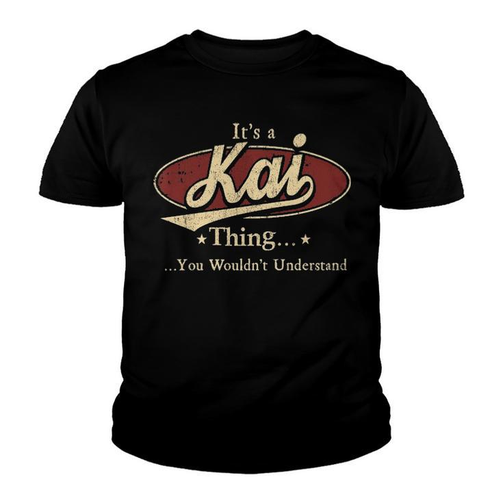Its A Kai Thing You Wouldnt Understand Shirt Personalized Name Gifts T Shirt Shirts With Name Printed Kai Youth T-shirt