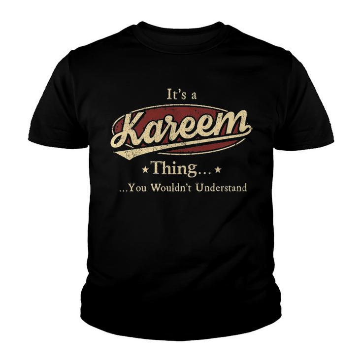 Its A Kareem Thing You Wouldnt Understand Shirt Personalized Name Gifts T Shirt Shirts With Name Printed Kareem Youth T-shirt
