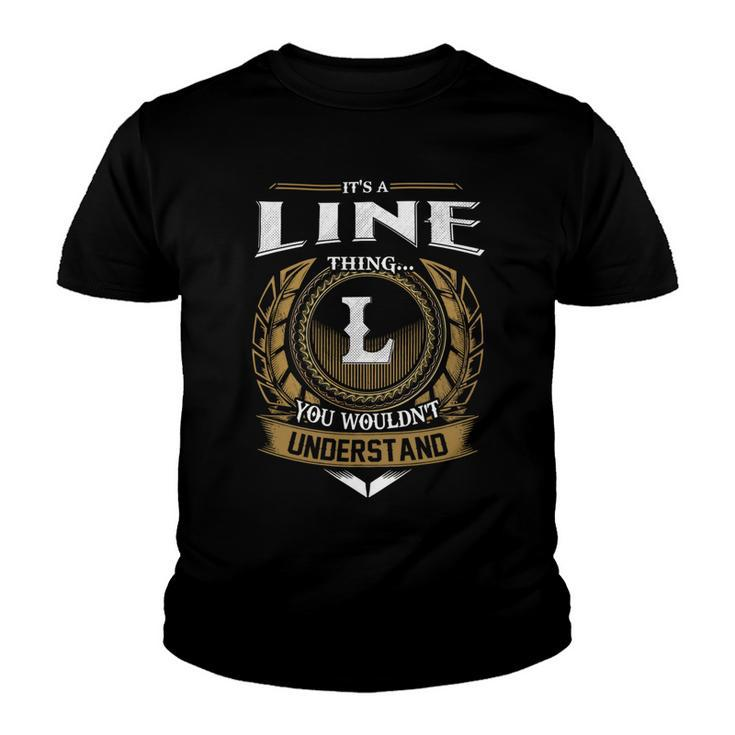 Its A Line Thing You Wouldnt Understand Name  Youth T-shirt