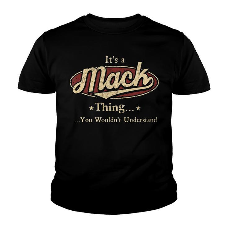 Its A Mack Thing You Wouldnt Understand Shirt Personalized Name Gifts T Shirt Shirts With Name Printed Mack Youth T-shirt