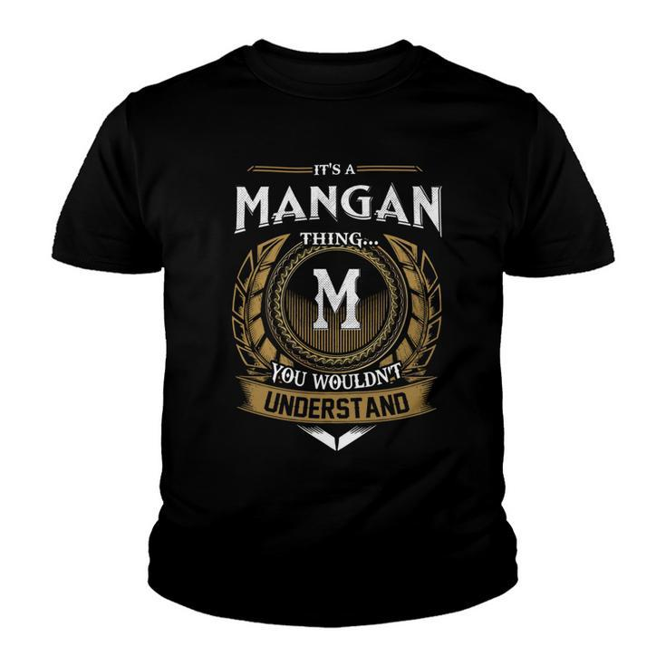 Its A Mangan Thing You Wouldnt Understand Name  Youth T-shirt
