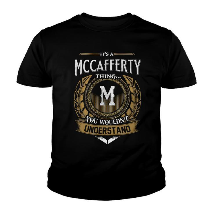 Its A Mccafferty Thing You Wouldnt Understand Name  Youth T-shirt
