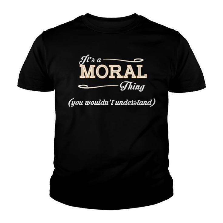 Its A Moral Thing You Wouldnt Understand T Shirt Moral Shirt  For Moral  Youth T-shirt