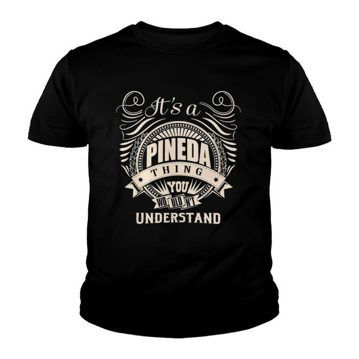 Its A Pineda Thing You Wouldnt Understand Gifts Youth T-shirt