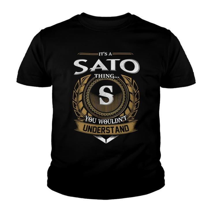 Its A Sato Thing You Wouldnt Understand Name  Youth T-shirt