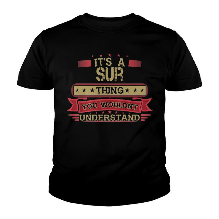 Its A Sur Thing You Wouldnt Understand T Shirt Sur Shirt Shirt For Sur  Youth T-shirt