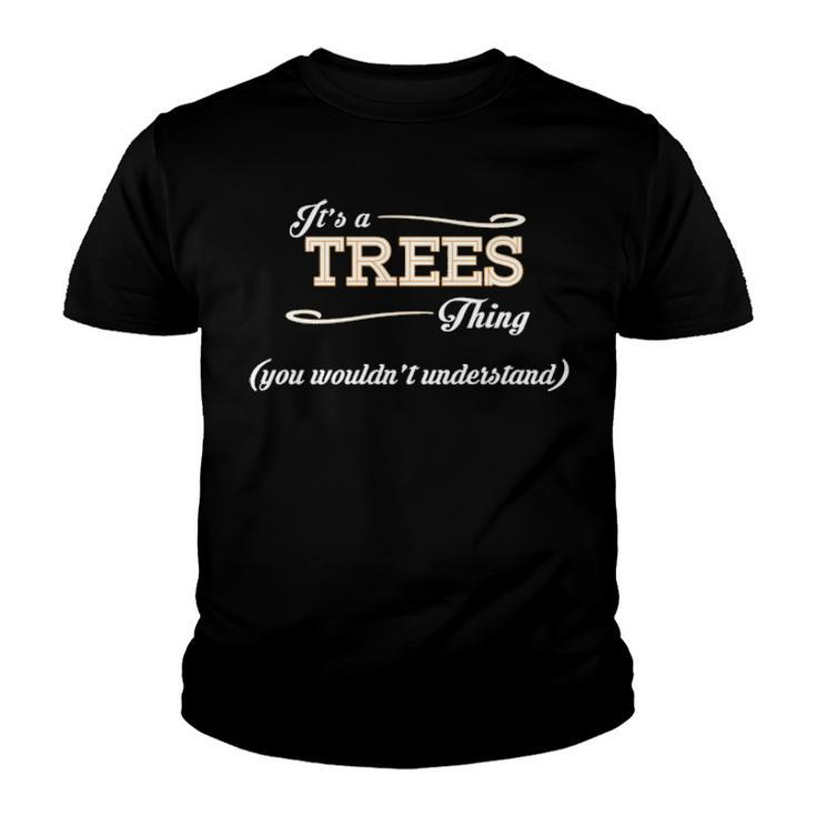 Its A Trees Thing You Wouldnt Understand T Shirt Trees Shirt  For Trees  Youth T-shirt