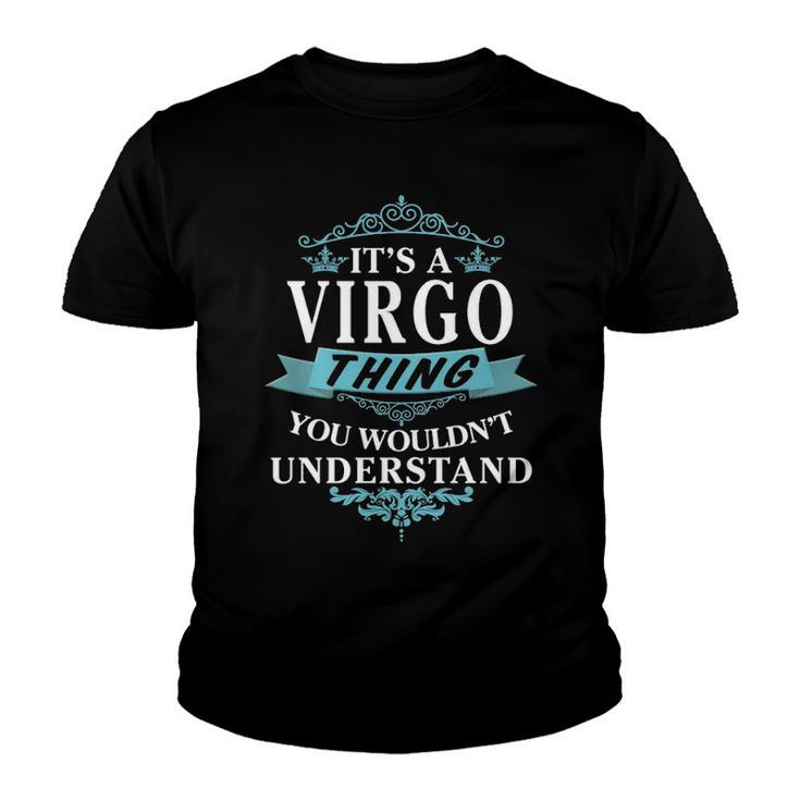 Its A Virgo Thing You Wouldnt Understand T Shirt Virgo Shirt  For Virgo  Youth T-shirt