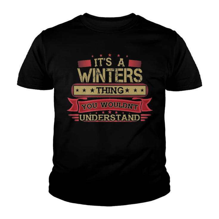 Its A Winters Thing You Wouldnt Understand T Shirt Winters Shirt Shirt For Winters Youth T-shirt
