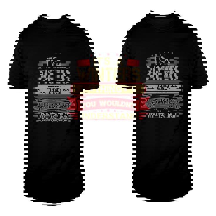 Its A Winters Thing You Wouldnt Understand T Shirt Winters Shirt Shirt For Winters Youth T-shirt