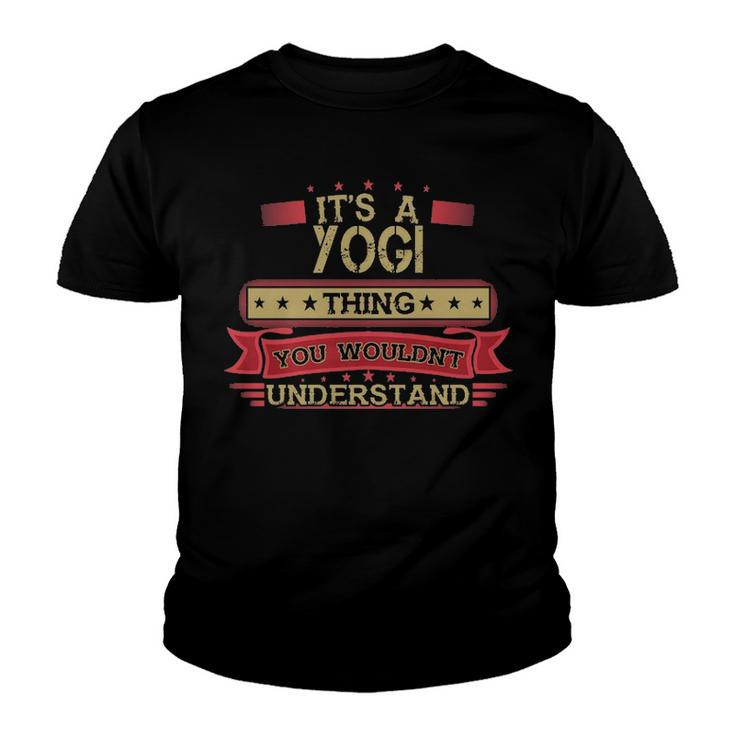 Its A Yogi Thing You Wouldnt Understand T Shirt Yogi Shirt Shirt For Yogi Youth T-shirt