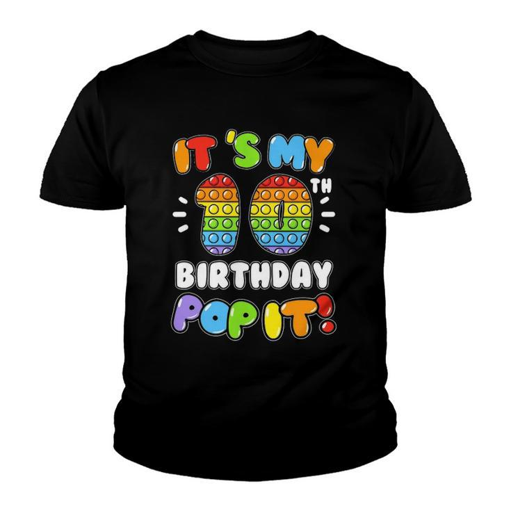 Its My 10Th Birthday Boy Girl Pop It 10 Years Old Birthday Youth T-shirt
