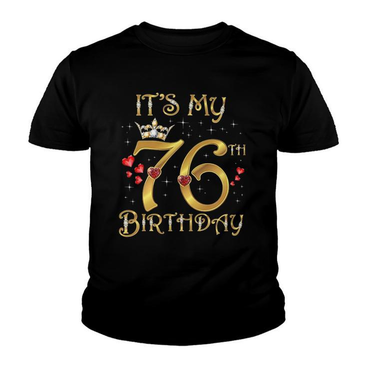 Its My 76Th Birthday 76 Years Old 76Th Birthday Queen Youth T-shirt