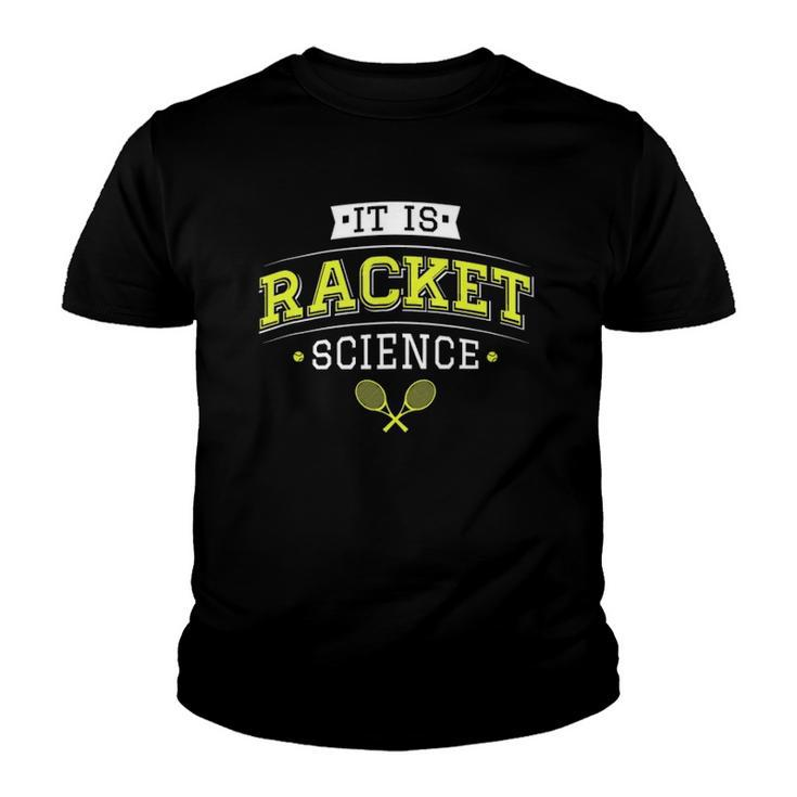 Its Racket Science - Funny Tennis Lover & Coach  Youth T-shirt