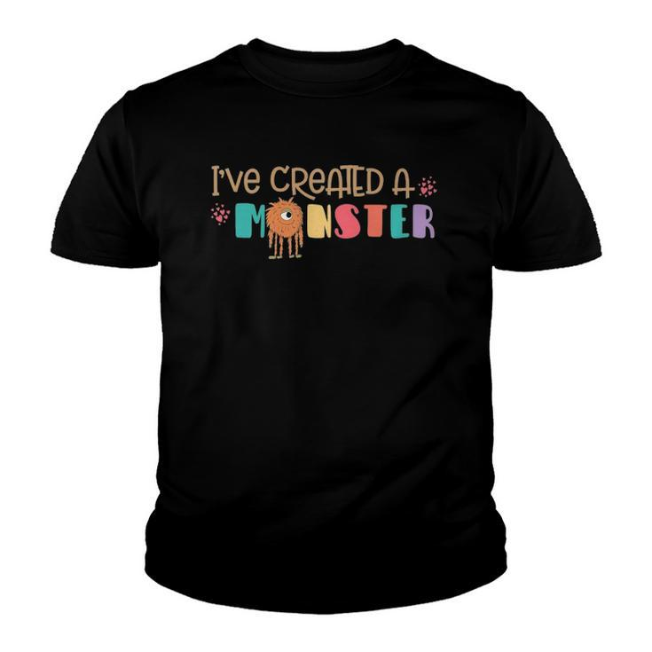 Ive Created A Monster  Matching Parent Child Youth T-shirt