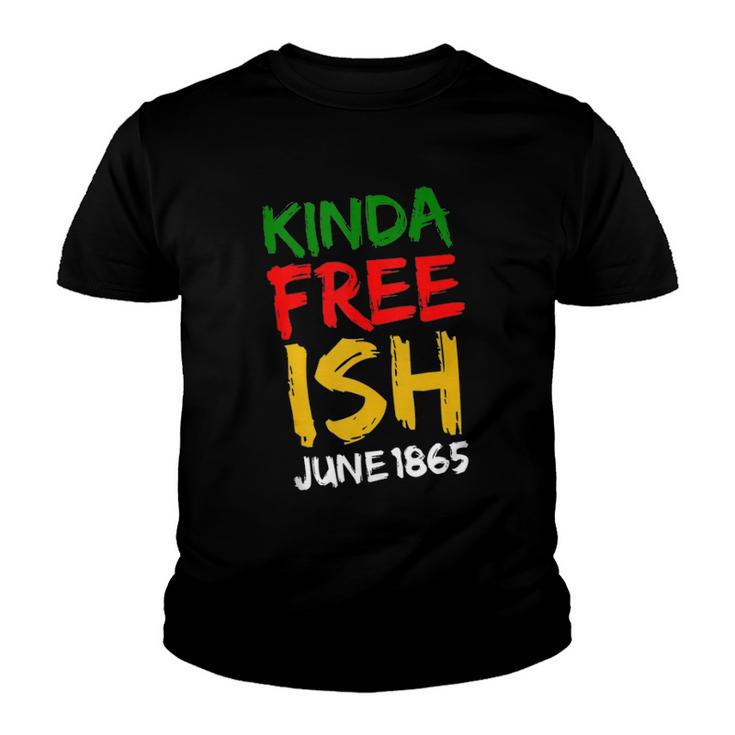 Juneteenth Free-Ish African American Melanin Pride 2X Gift  Youth T-shirt