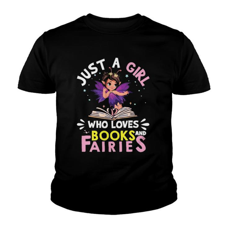 Just A Girl Who Loves Books And Fairies Birthday Fairy Girls Youth T-shirt