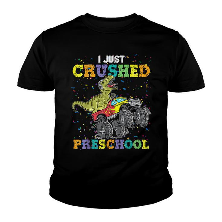Kids I Just Crushed Preschool Dinosaur Senior Graduation  Youth T-shirt