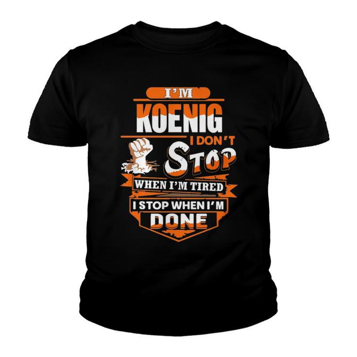 Koenig Name Gift   Im Koenig Youth T-shirt