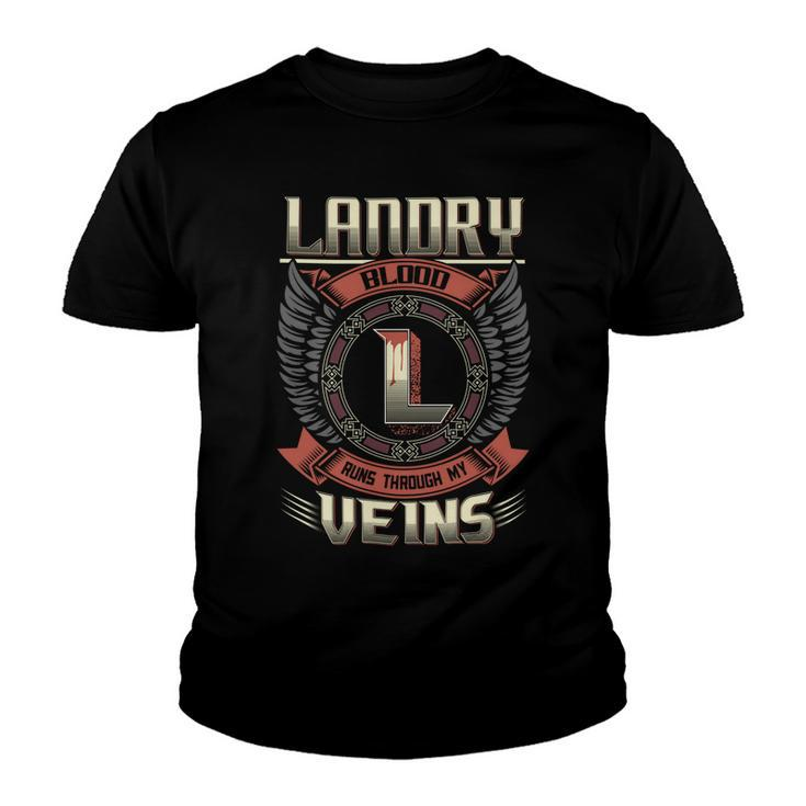 Landry Blood  Run Through My Veins Name Youth T-shirt