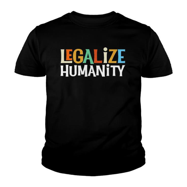 Legalize Humanity Vintage Retro Human Rights Youth T-shirt