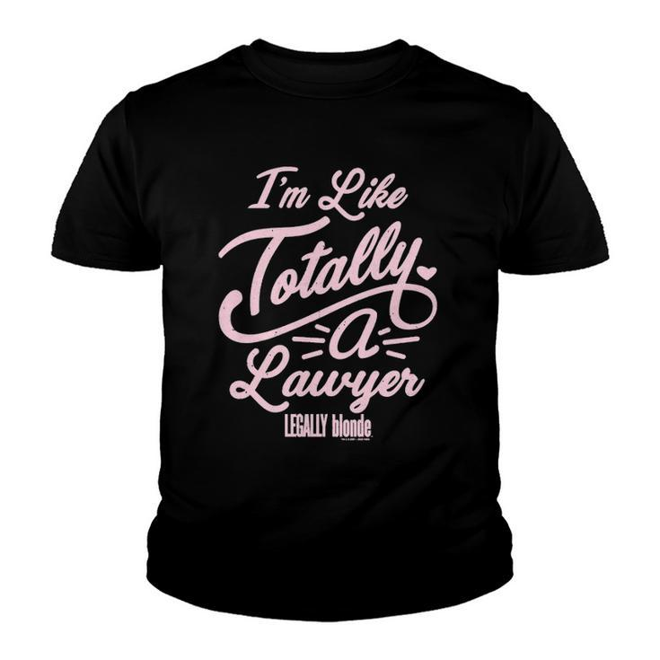 Legally Blonde Im Like Totally A Lawyer Quote  Youth T-shirt