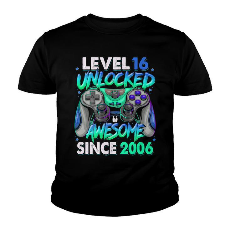 Level 16 Unlocked Awesome Since 2006 16Th Birthday Gaming   V2 Youth T-shirt