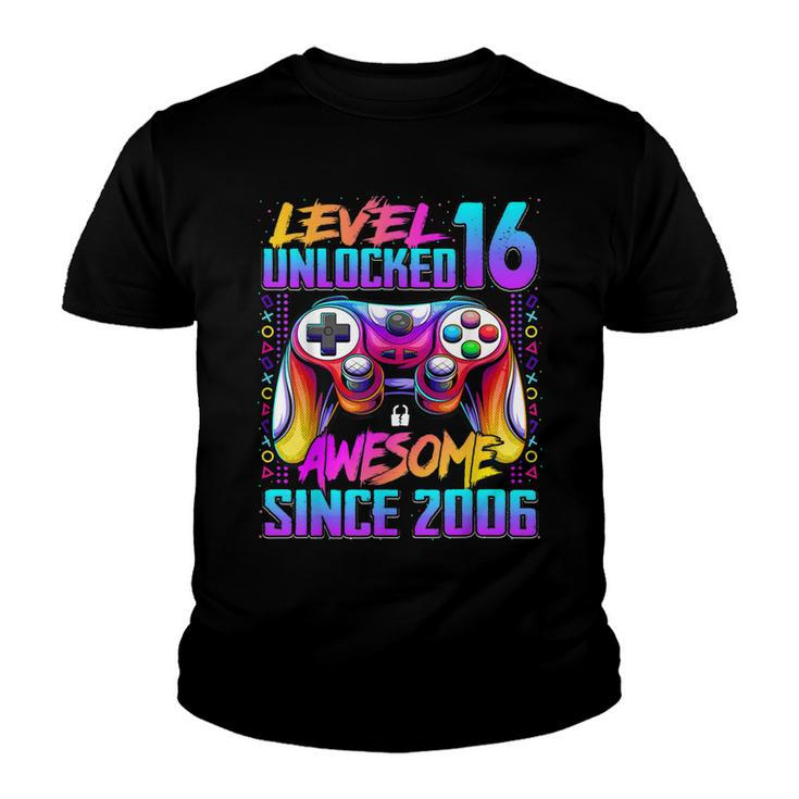 Level 16 Unlocked Awesome Since 2006 16Th Birthday Gaming  Youth T-shirt